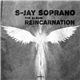 S-Jay Soprano - Reincarnation